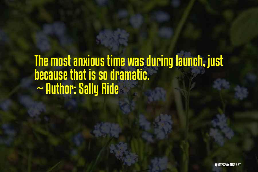 Launch Time Quotes By Sally Ride
