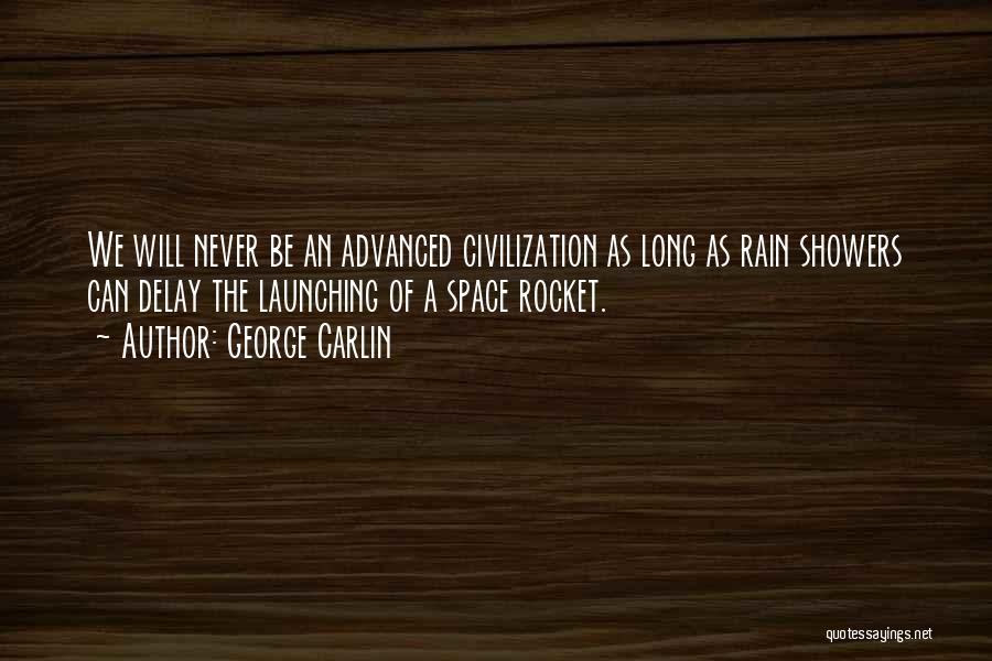 Launching A Rocket Quotes By George Carlin