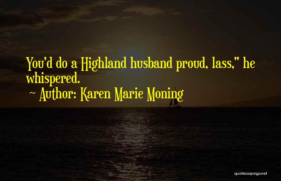 Launching A Rocket Quotes By Karen Marie Moning