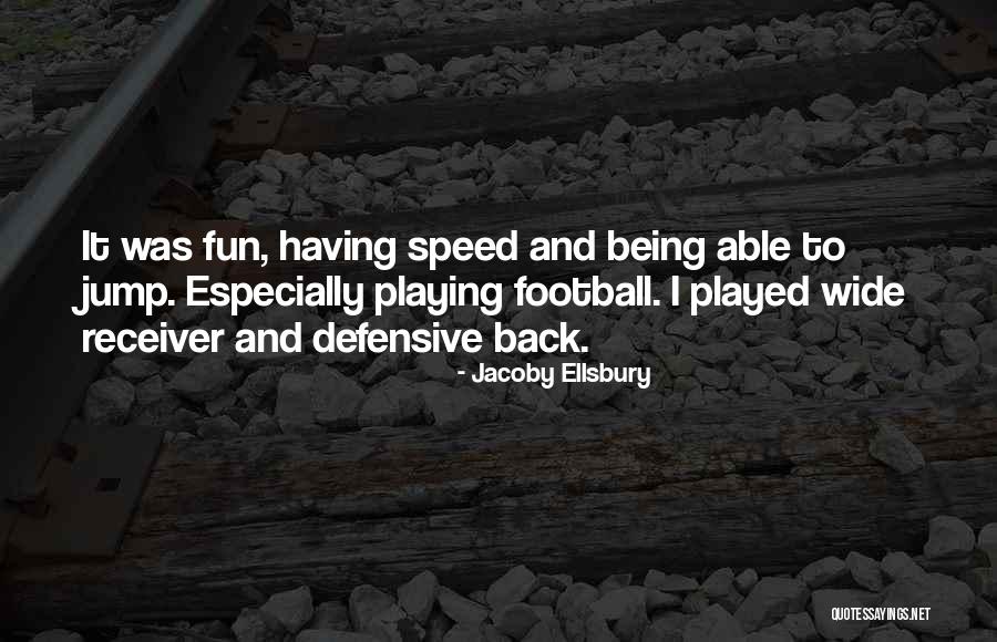Launching Children Quotes By Jacoby Ellsbury Launching Children Quotes By Jacoby Ellsbury