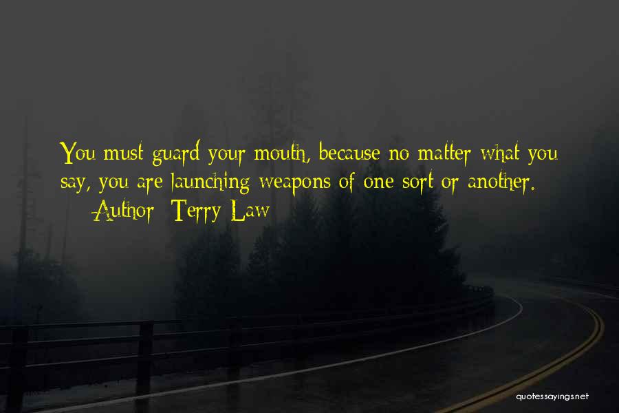 Launching Quotes By Terry Law