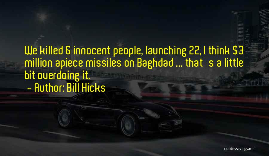 Launching Soon Quotes By Bill Hicks