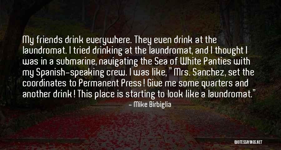 Laundromat Quotes By Mike Birbiglia Laundromat Quotes By Mike Birbiglia