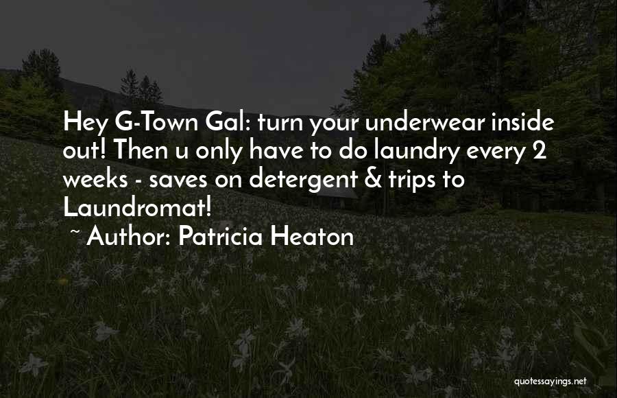 Laundry Detergent Quotes By Patricia Heaton