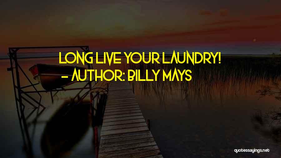 Laundry Quotes By Billy Mays