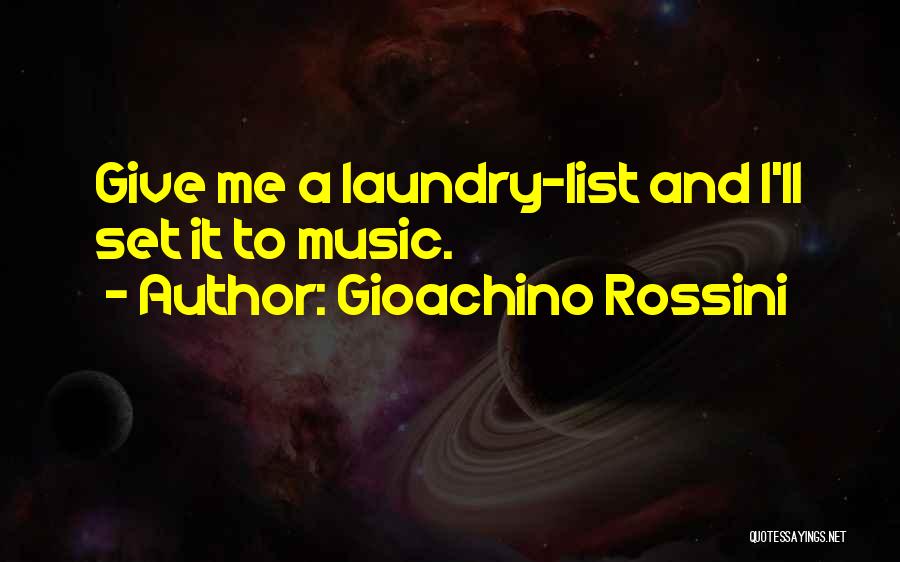 Laundry Quotes By Gioachino Rossini