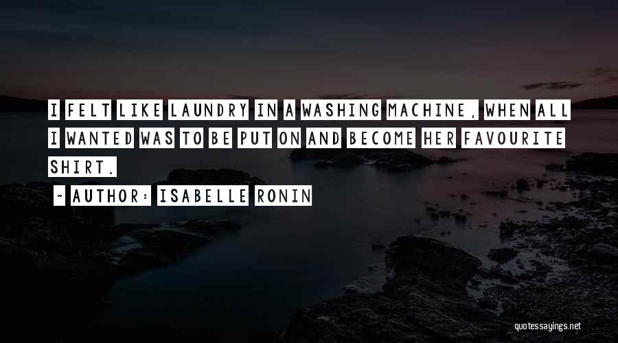 Laundry Quotes By Isabelle Ronin