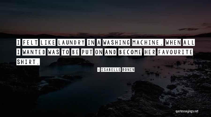 Laundry Quotes By Isabelle Ronin