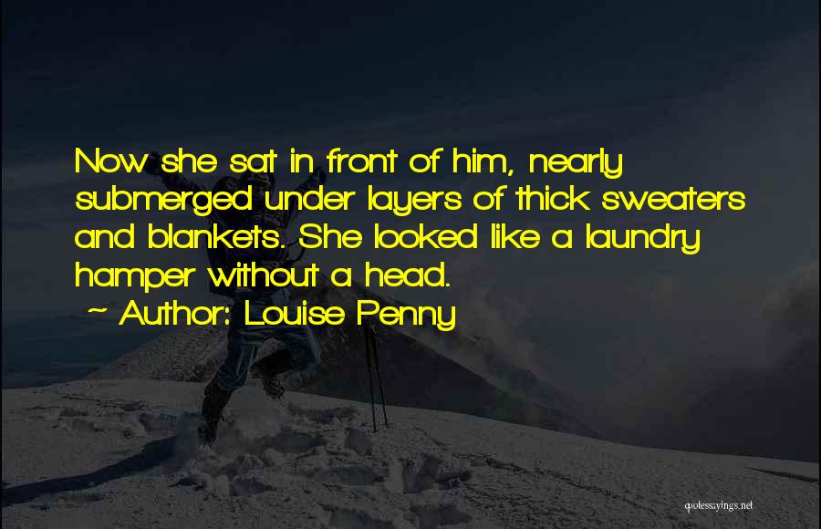 Laundry Quotes By Louise Penny