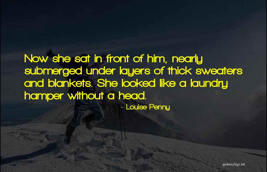 Laundry Quotes By Louise Penny