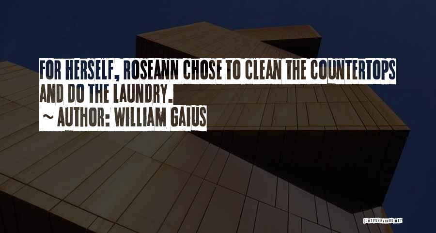 Laundry Quotes By William Gaius