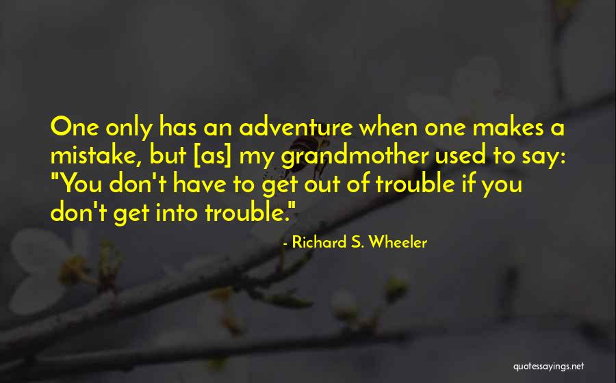 Laune Rangers Quotes By Richard S. Wheeler Laune Rangers Quotes By Richard S. Wheeler