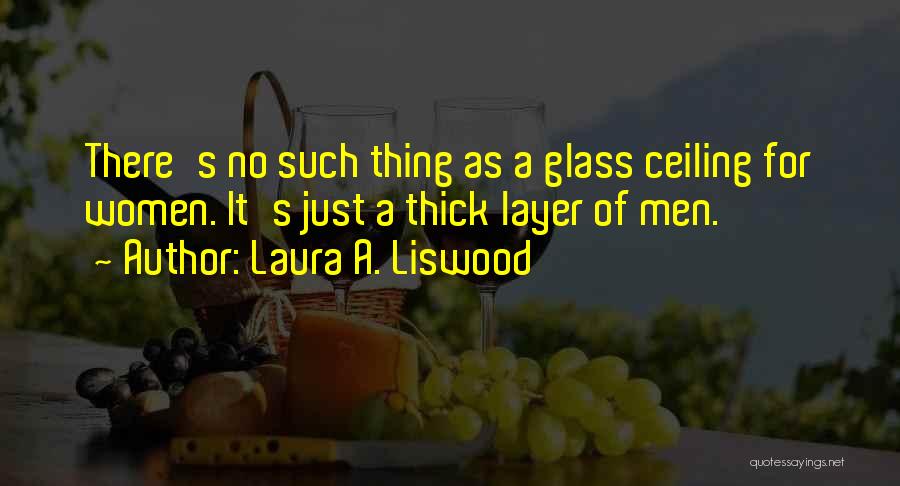 Laura A. Liswood Quotes 1307776