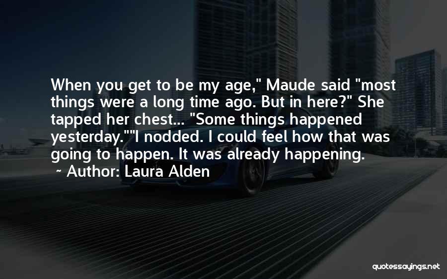 Laura Alden Quotes 573936