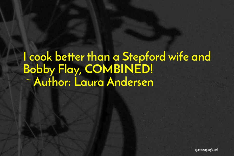 Laura Andersen Quotes 105098