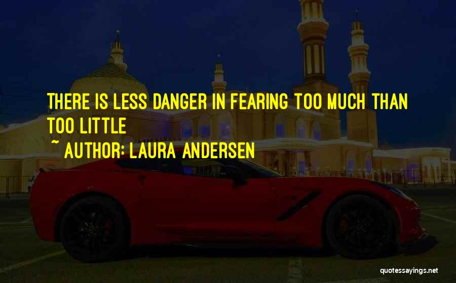 Laura Andersen Quotes 1074920