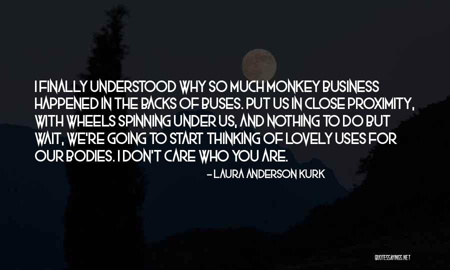 Laura Anderson Kurk Quotes 1061869