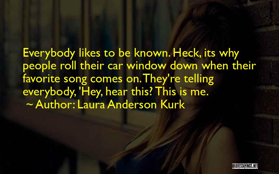 Laura Anderson Kurk Quotes 117256