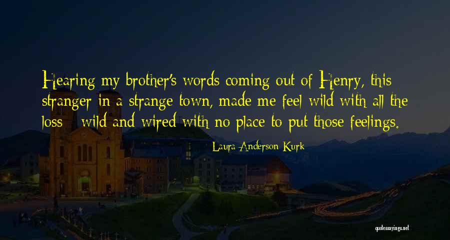 Laura Anderson Kurk Quotes 1190604 Laura Anderson Kurk Quotes 1190604