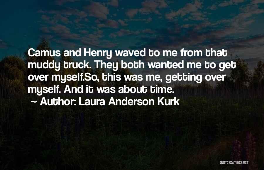 Laura Anderson Kurk Quotes 1320801