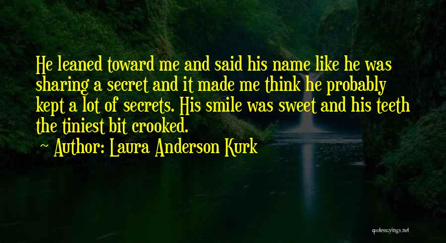 Laura Anderson Kurk Quotes 1533248
