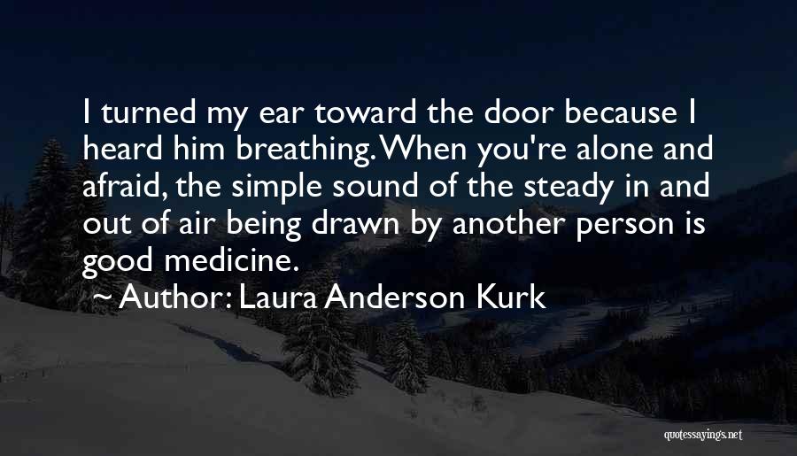 Laura Anderson Kurk Quotes 1600345