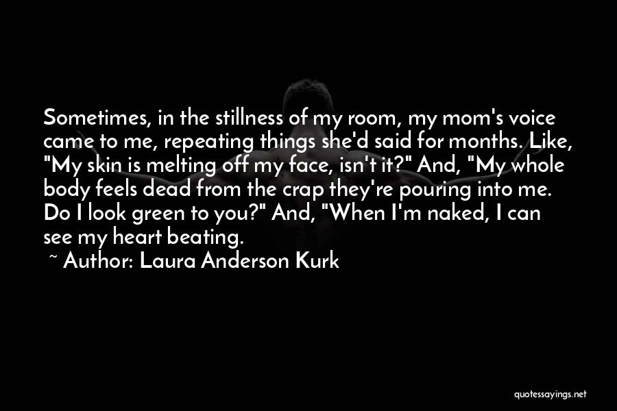 Laura Anderson Kurk Quotes 1757209