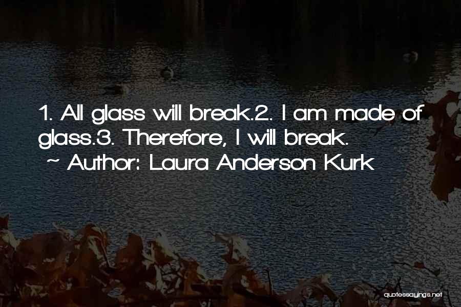 Laura Anderson Kurk Quotes 1850461