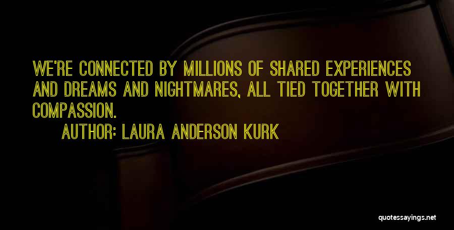 Laura Anderson Kurk Quotes 2010180