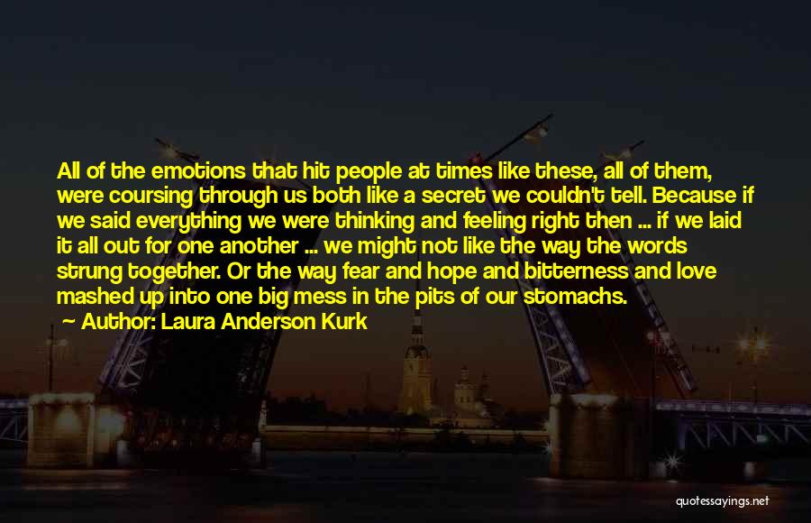 Laura Anderson Kurk Quotes 215406