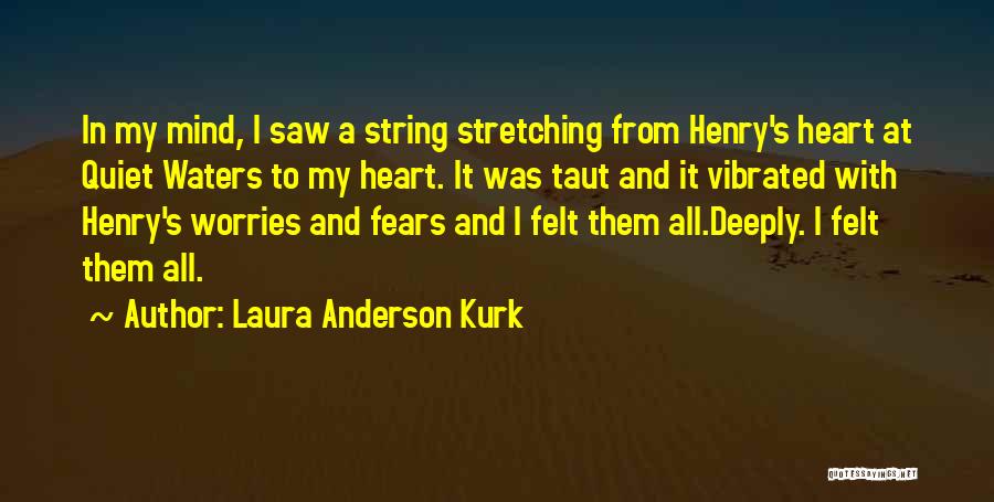 Laura Anderson Kurk Quotes 2198746