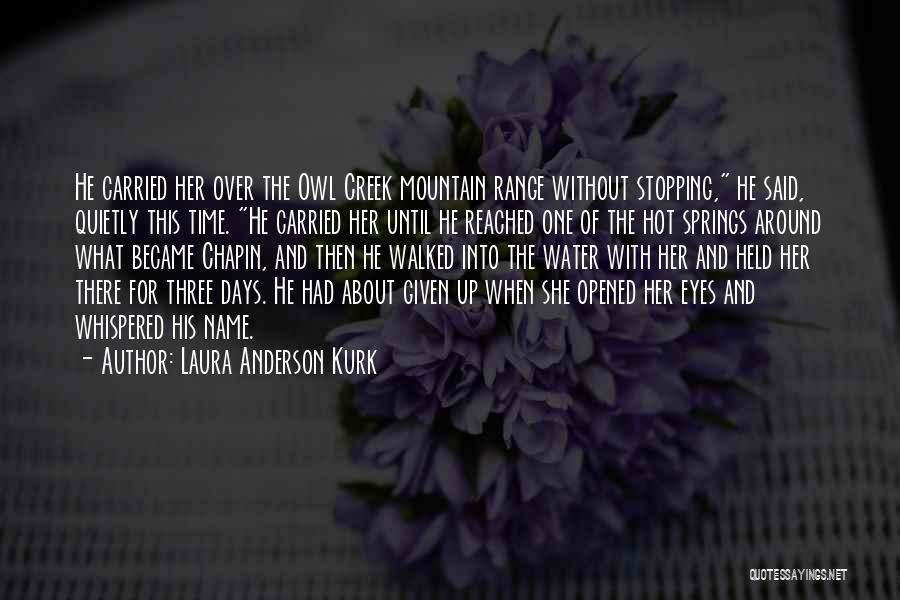 Laura Anderson Kurk Quotes 603529