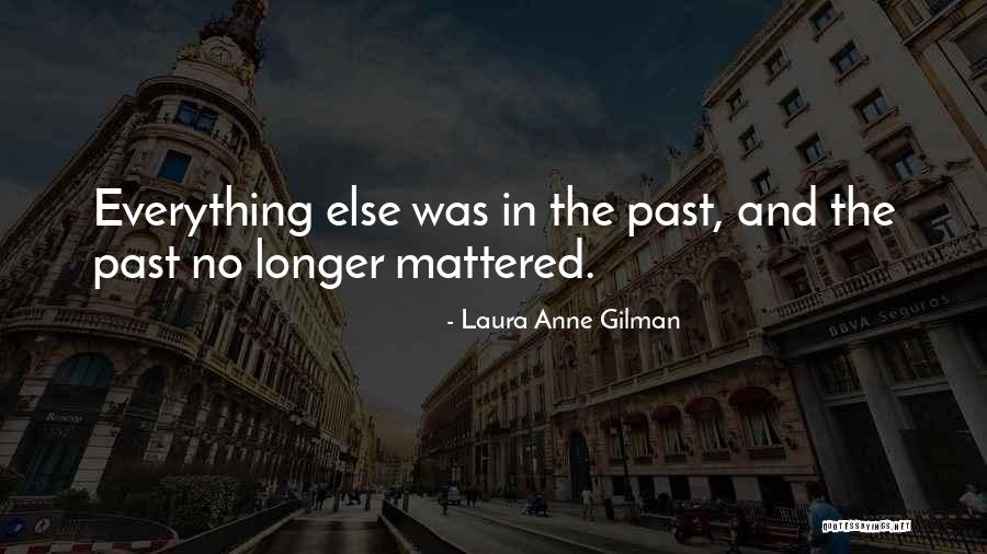 Laura Anne Gilman Quotes 683730