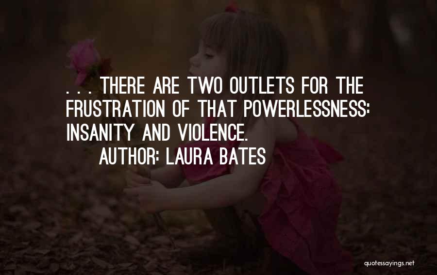 Laura Bates Quotes 756804