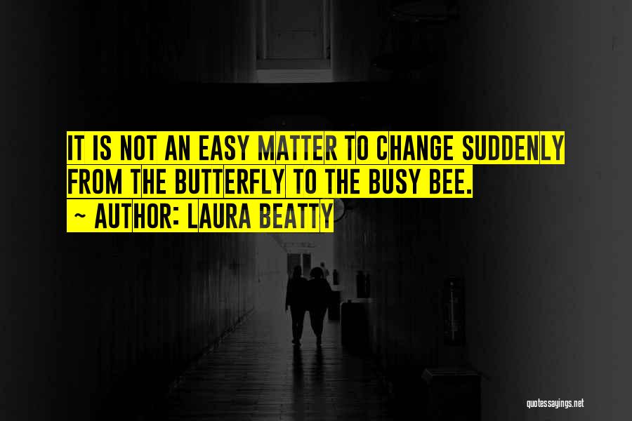 Laura Beatty Quotes 118231