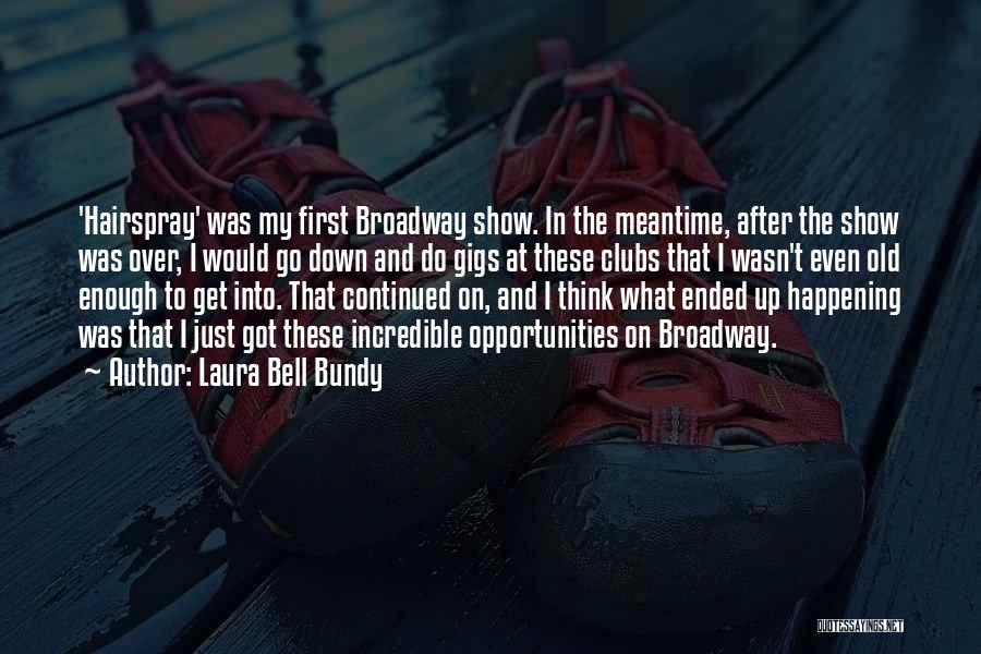 Laura Bell Bundy Quotes 208712 Laura Bell Bundy Quotes 208712