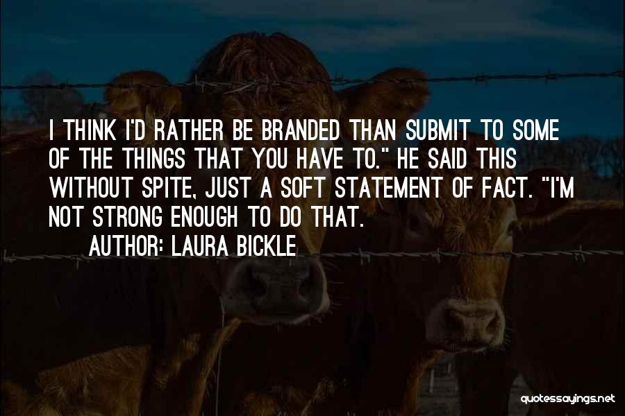 Laura Bickle Quotes 1984642