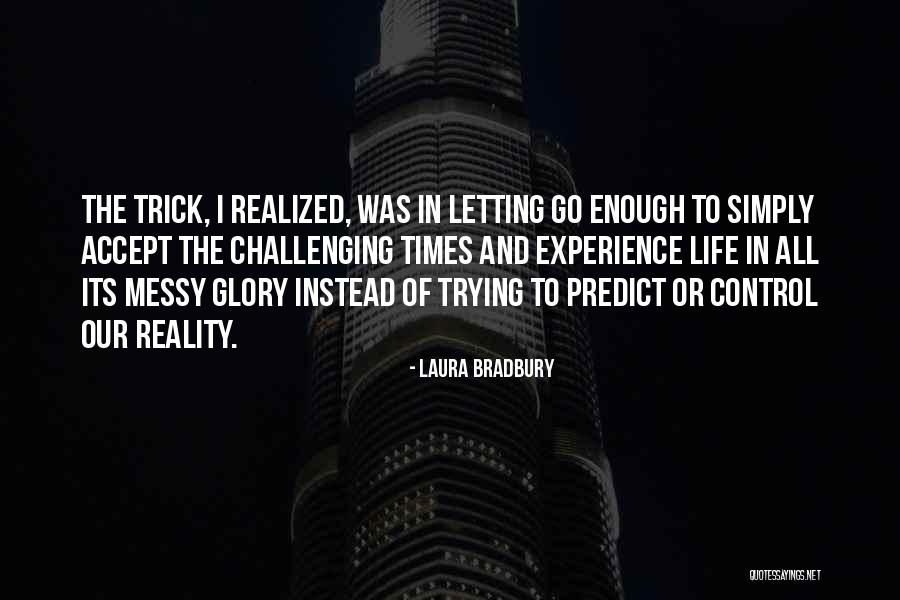 Laura Bradbury Quotes 2169149 Laura Bradbury Quotes 2169149