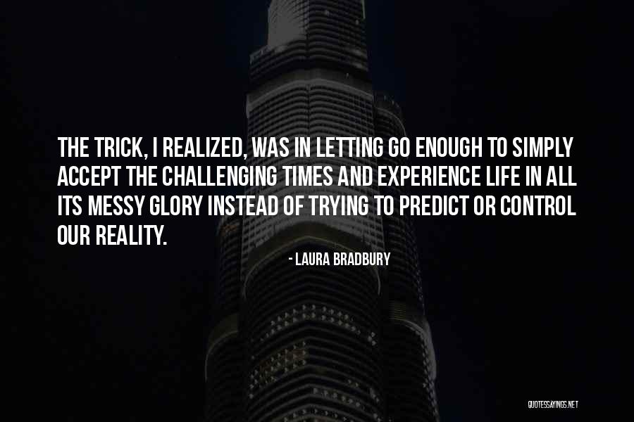 Laura Bradbury Quotes 2169149