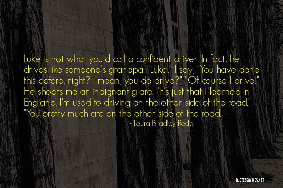 Laura Bradley Rede Quotes 1499230 Laura Bradley Rede Quotes 1499230