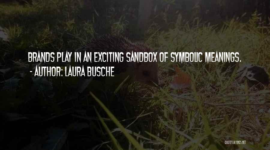 Laura Busche Quotes 1694400