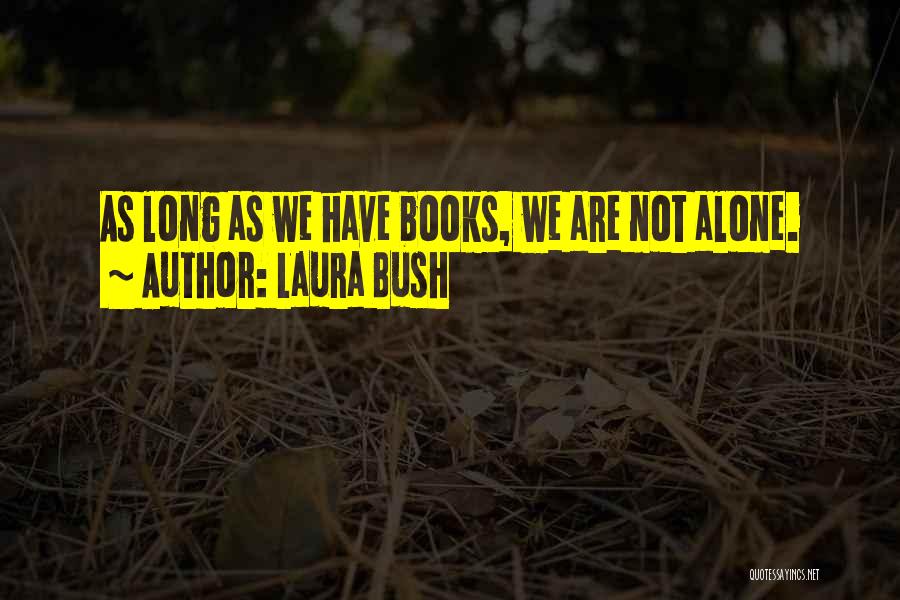 Laura Bush Quotes 1392612