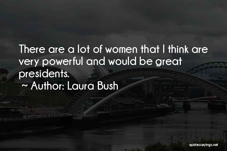 Laura Bush Quotes 1639017