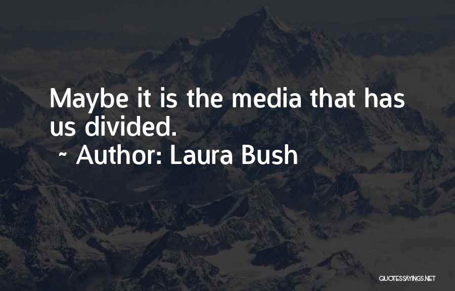 Laura Bush Quotes 369687