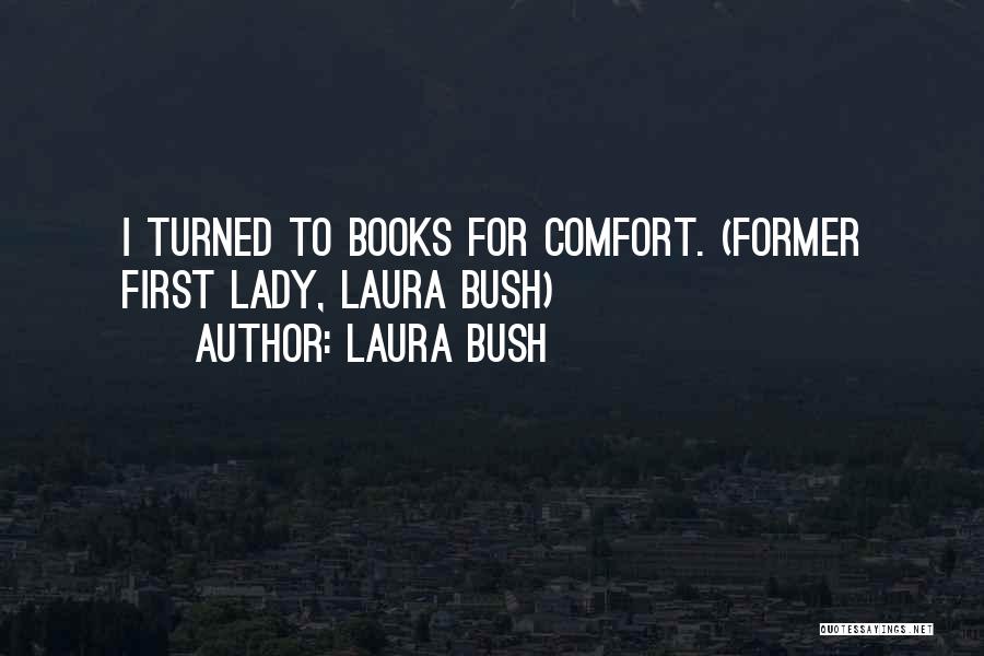Laura Bush Quotes 427525 Laura Bush Quotes 427525