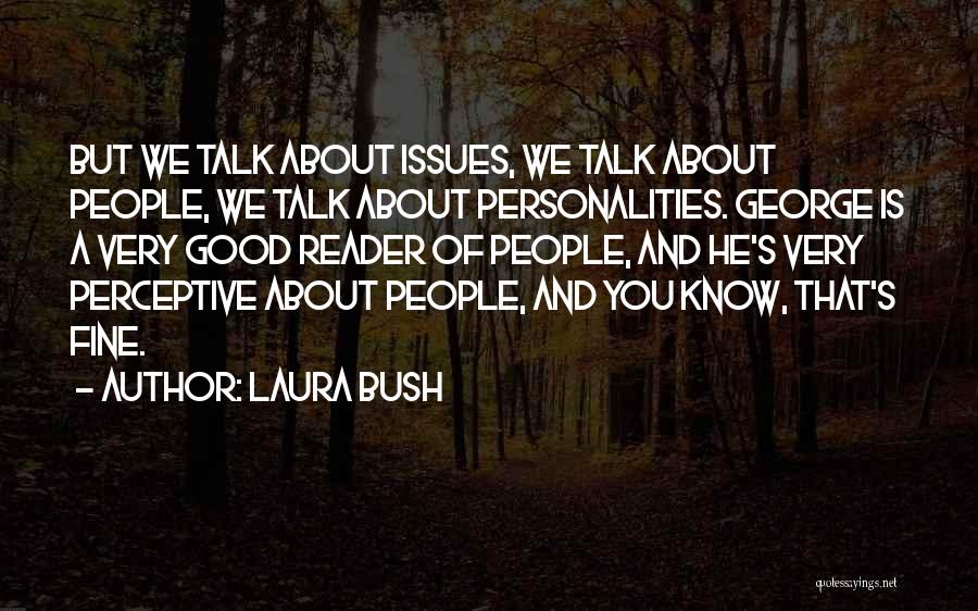 Laura Bush Quotes 820177