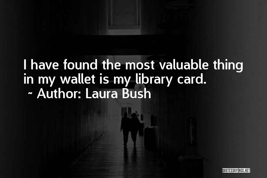 Laura Bush Quotes 916955 Laura Bush Quotes 916955