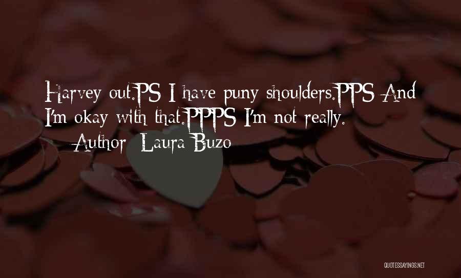 Laura Buzo Quotes 2097176