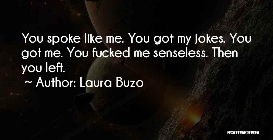 Laura Buzo Quotes 854928