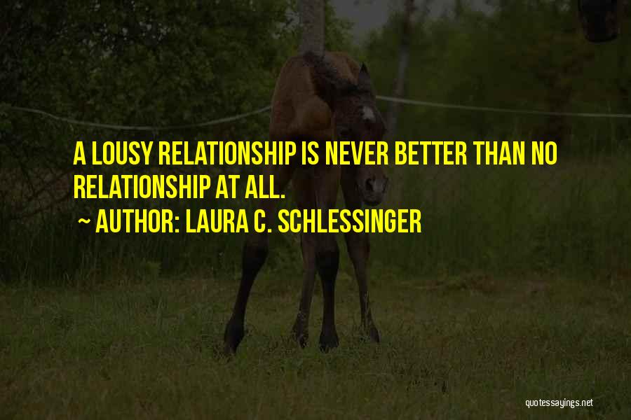 Laura C. Schlessinger Quotes 1150460